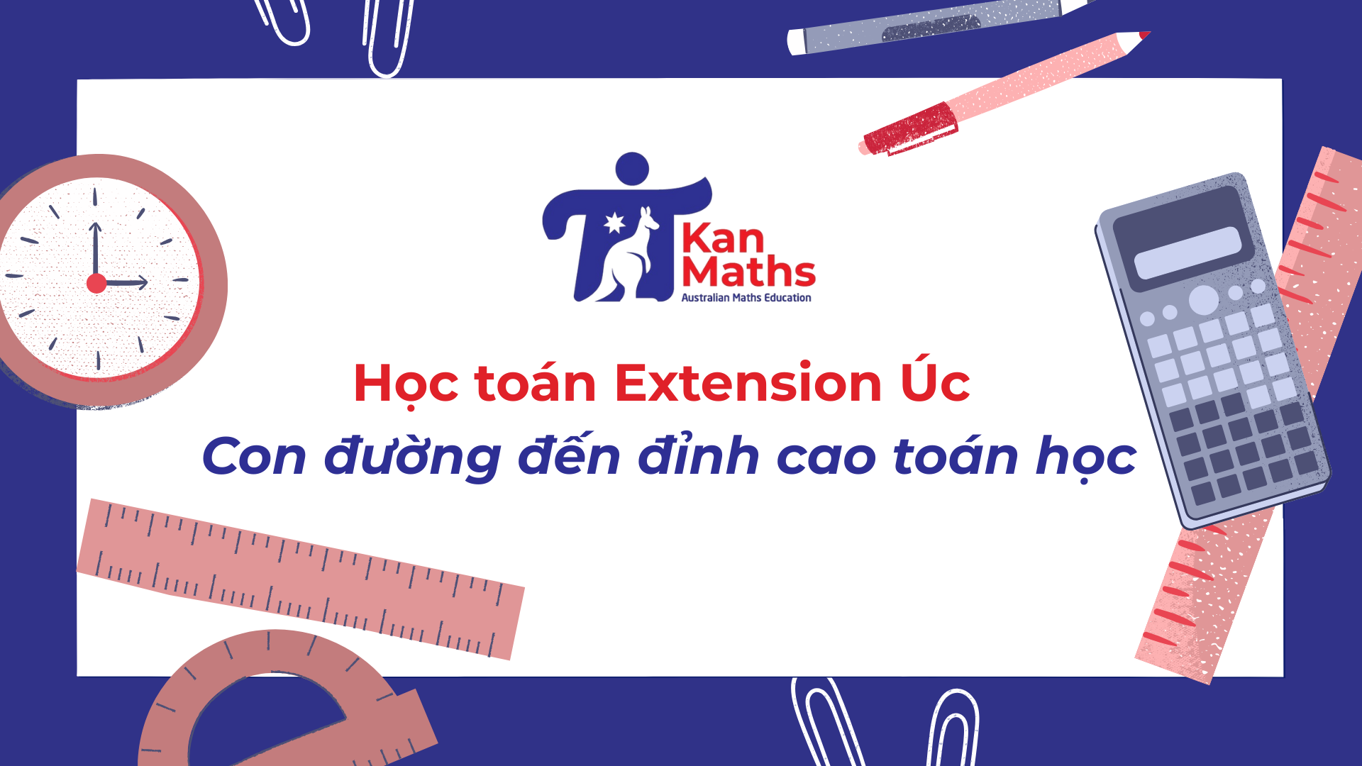 Học toán Extension Úc - Con đường đến đỉnh cao toán học