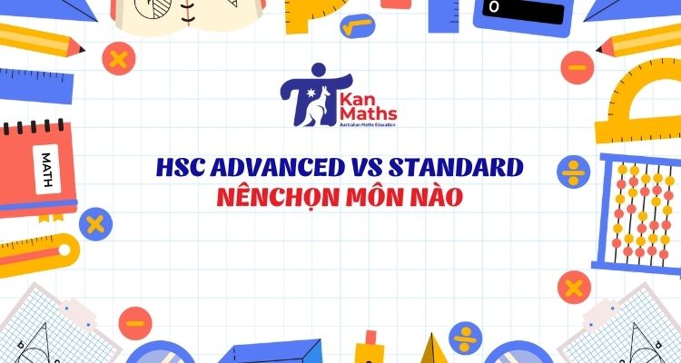 HSC Math Advanced vs Standard: Chọn môn nào?